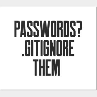 Secure Coding Passwords Gitignore them Funny Tip Posters and Art